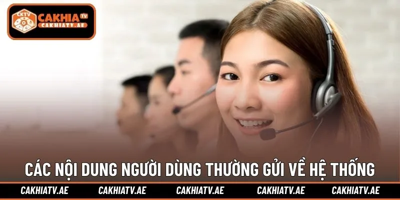 Các nội dung người dùng thường gửi về hệ thống