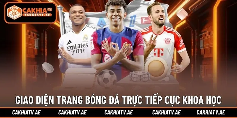 Giao diện trang bóng đá trực tiếp cực khoa học