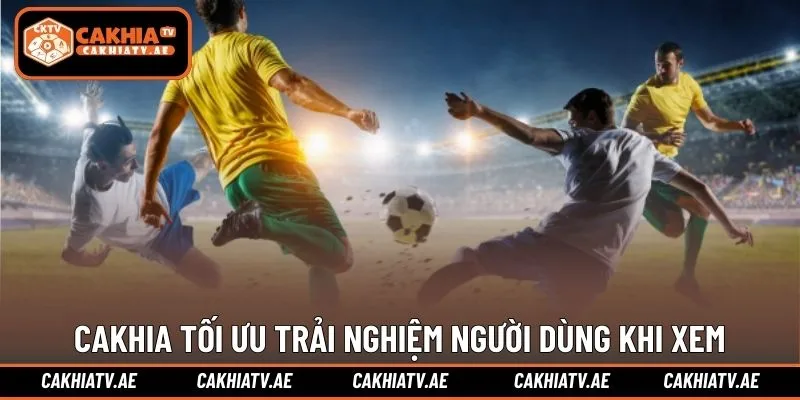 Cakhia tối ưu trải nghiệm người dùng khi xem bảng xếp hạng