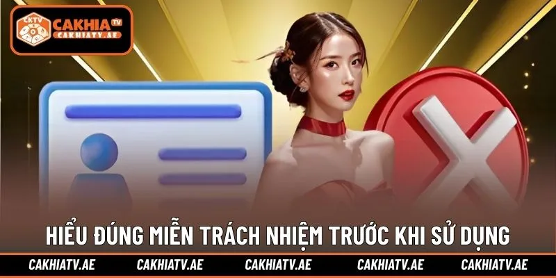 Hiểu đúng miễn trách nhiệm trước khi sử dụng dịch vụ